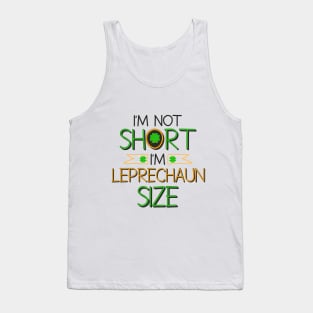 im not short im leprechaun size Tank Top